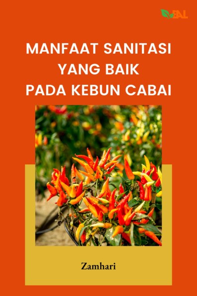 Manfaat Sanitasi yang Baik pada Kebun Cabai